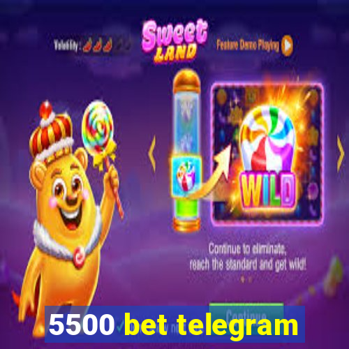 5500 bet telegram